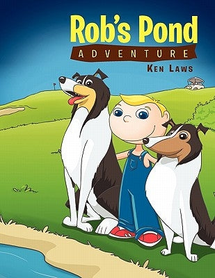 Rob's Pond Adventure by Laws, Ken