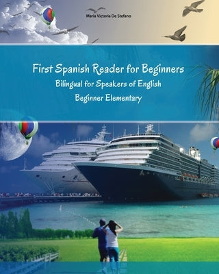 First Spanish Reader for beginners bilingual for speakers of English: First Spanish dual-language Reader for speakers of English with bi-directional d by Zubakhin, Vadim