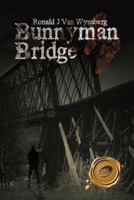 Bunnyman Bridge by Ronald J. Van Wynsberg, J. Van Wynsberg