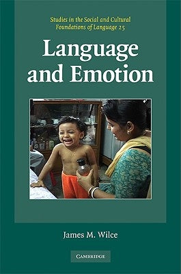 Language and Emotion by Wilce, James M.