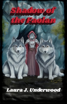 Shadow of the Faolan by Underwood, Laura J.