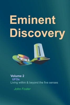 Eminent Discovery Volume 2: Living within and beyond the five senses by Sprinkle, R. Leo