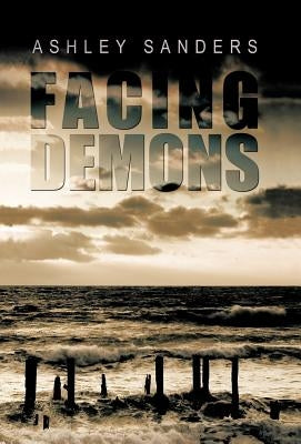 Facing Demons by Sanders, Ashley