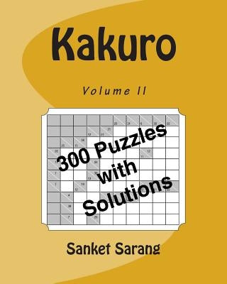 Kakuro Vol II by Sarang, Sanket