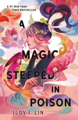 A Magic Steeped in Poison by Lin, Judy I.