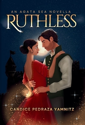 Ruthless: An Agata Sea Novella by Yamnitz, Candice Pedraza