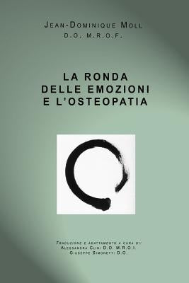 La Ronda Delle Emozioni E l'Osteopatia by Moll, Jean Dominique
