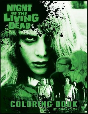 The Night of the Living Dead Coloring Book by Colton, Jordan R.