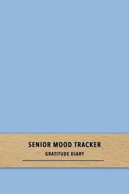 Senior Mood Tracker Gratitude Diary: A blue quick daily emiotion log book for dementia and Alzheimers sufferers - Improve care by recognising patterns by Studio, Dementia Activity