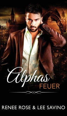 Alphas Feuer by Rose, Renee
