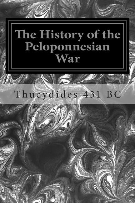 The History of the Peloponnesian War by Crawley, Richard