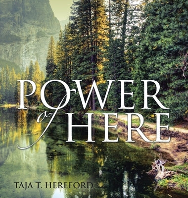 Power of Here by Hereford, Taja T.