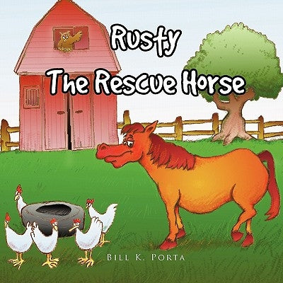 Rusty the Rescue Horse by Porta, Bill K.