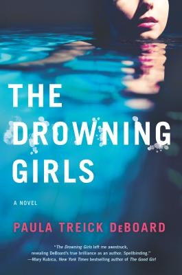 The Drowning Girls: A Novel of Suspense by Deboard, Paula Treick