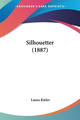 Silhouetter (1887) by Kieler, Laura