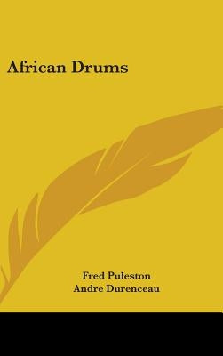 African Drums by Puleston, Fred