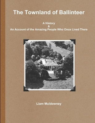 The Townland of Ballinteer by Muldowney, Liam
