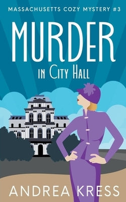Murder in City Hall by Kress, Andrea