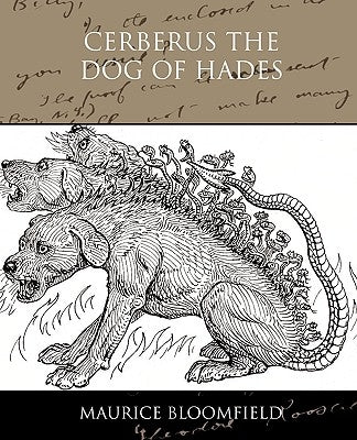 Cerberus The Dog of Hades by Bloomfield, Maurice