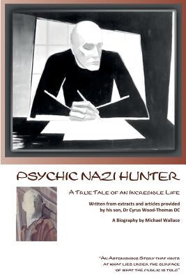 Psychic Nazi Hunter: Death to the Nazi by Wallace, Michael J.