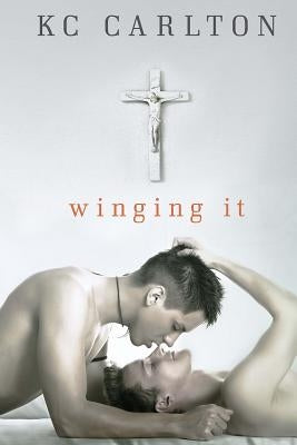 Winging It by Carlton, K. C.