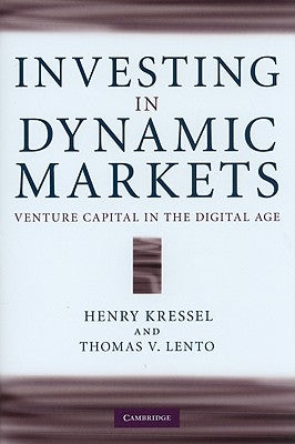 Investing in Dynamic Markets by Kressel, Henry