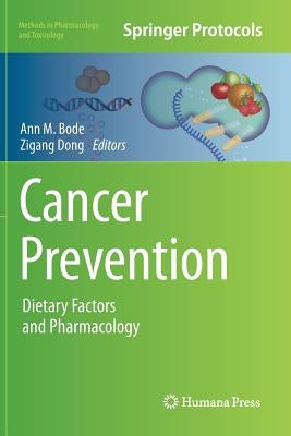 Cancer Prevention: Dietary Factors and Pharmacology by Bode, Ann M.