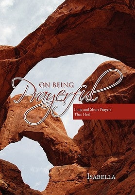 On Being Prayerful by Isabella, I.