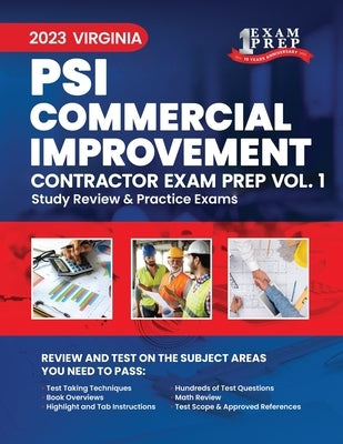 2023 Virginia PSI Commercial Improvement Contractor: Volume 1: Study Review & Practice Exams by Inc, Upstryve