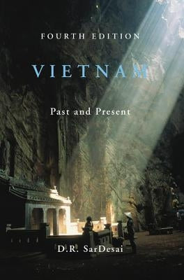 Vietnam: Past and Present by SarDesai, D. R.
