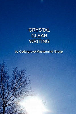 Crystal Clear Writing by Group, Cedargrove Mastermind