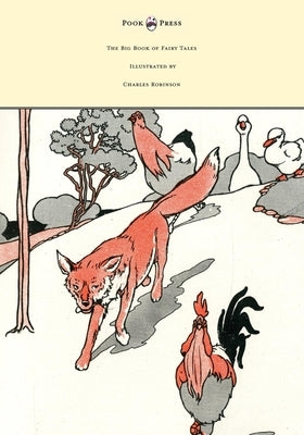 The Big Book of Fairy Tales - Illustrated by Charles Robinson by Jerrold, Walter