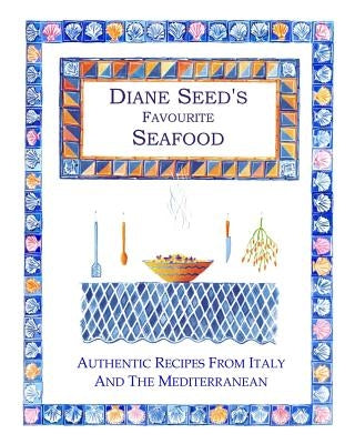 Diane Seed's Favourite Seafood by Hocombe, Sarah