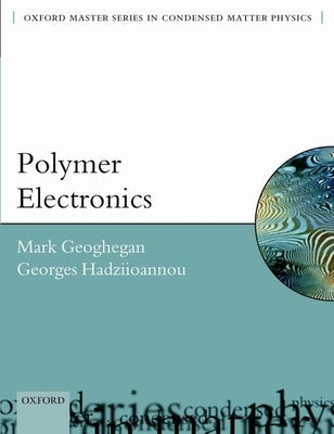 Polymer Electronics by Geoghegan, Mark
