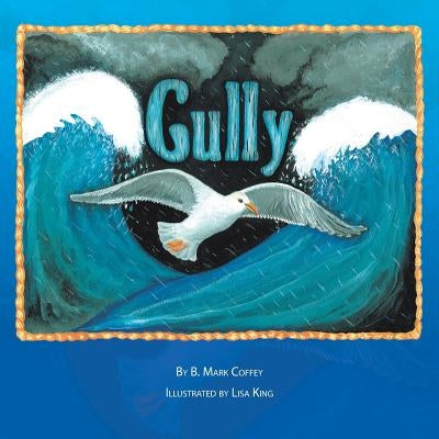 Gully by Coffey, B. Mark