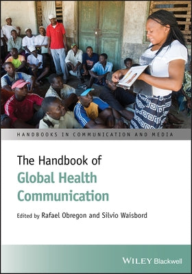 Hdbk of Global Health Comm C by Obregon, Rafael