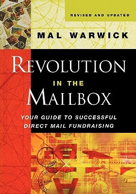 Revolution in the Mailbox: Your Guide to Successful Direct Mail Fundraising by Warwick, Mal