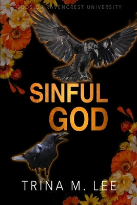 Sinful God: Dark College Bully Romance by Lee, Trina M.