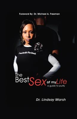 The Best Sex of My Life: A Guide to Purity by Marsh, Lindsay