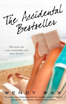 The Accidental Bestseller by Wax, Wendy