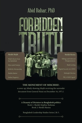 Forbidden Truth: A Dynasty of Dictators in Bangladesh politics Book 1: Sheikh Mujibur Rahman Book 2: Sheikh Hasina by Bahar, Abid
