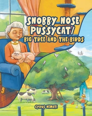 Snobby Nose Pussycat / Big Tree and the Birds by Nemati, Cyrus