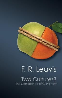 Two Cultures? by Leavis, F. R.