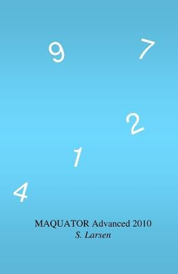 Maquator Advanced 2010: - Number Puzzles to Think About by Larsen, S.