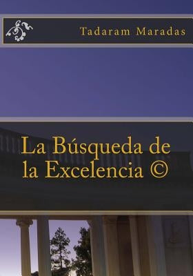 La Búsqueda de la Excelencia (c) by Maradas, Tadaram