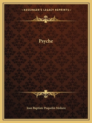 Psyche by Moliere, Jean-Baptiste