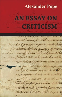 An Essay on Criticism by Pope, Alexander