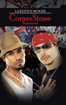 Cornerstone: Rosewood by Woods, Lakeith