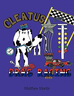 Cleatus Goes Drag Racing by Martin, Matthew Etc