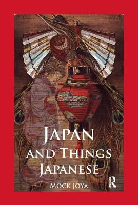 Japan And Things Japanese by Joya, Mock